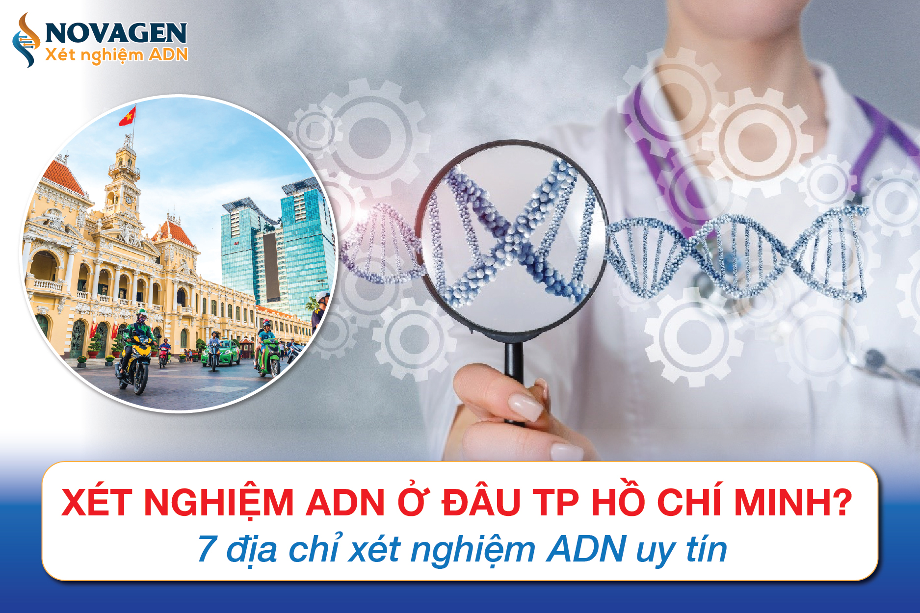 Xét Nghiệm ADN Ở Đâu TPHCM? 7 Địa Chỉ Xét Nghiệm ADN Uy Tín