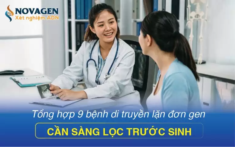 Tổng Hợp 9 Bệnh Di Truyền Lặn Đơn Gen Cần Sàng Lọc Trước Sinh