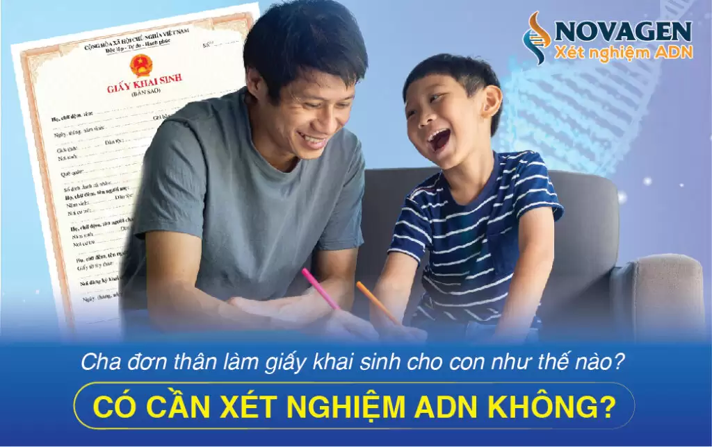 Cha Đơn Thân Làm Giấy Khai Sinh Cho Con Như Thế Nào?