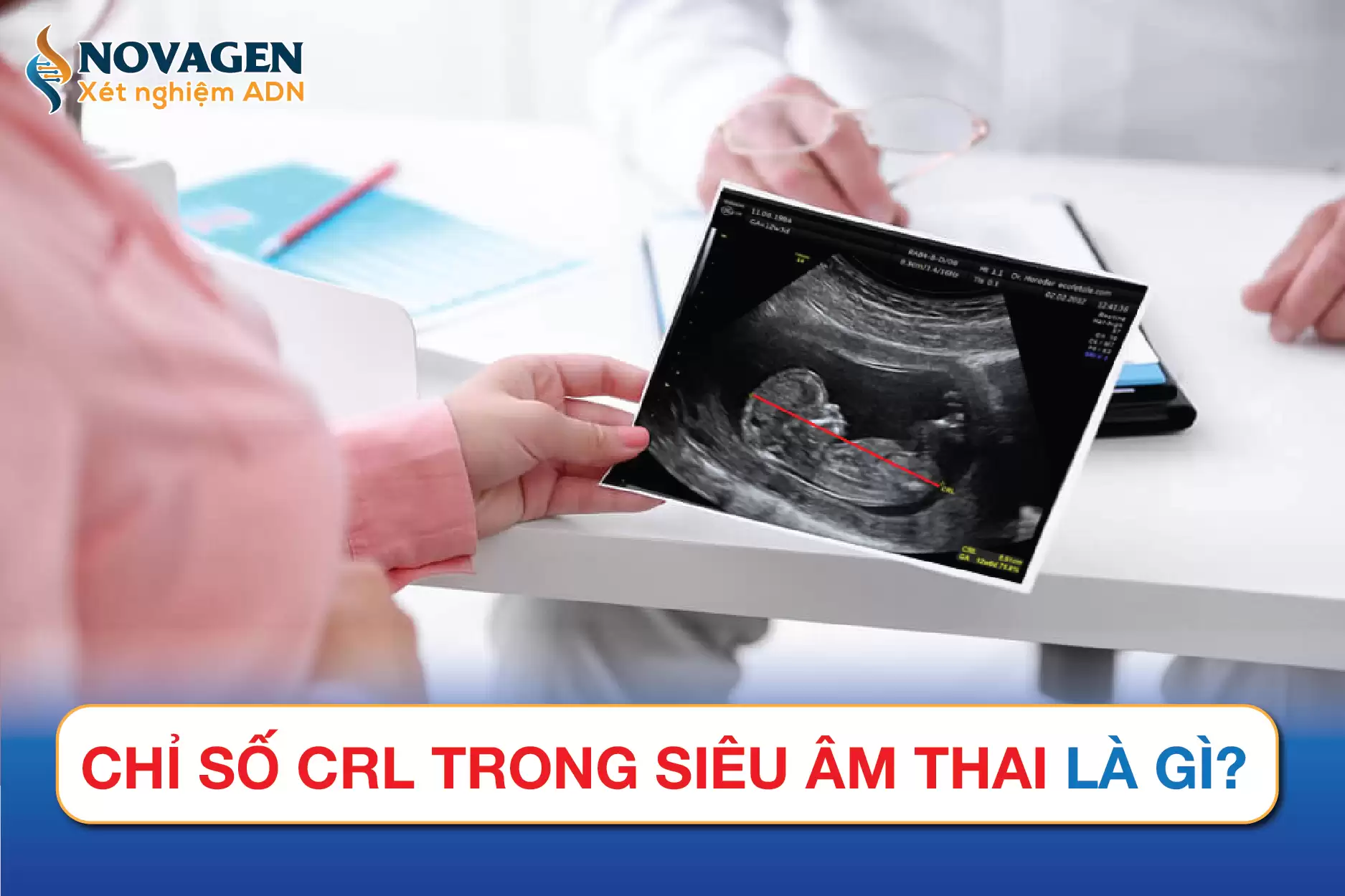 Chỉ Số CRL Trong Siêu Âm Thai Là Gì?