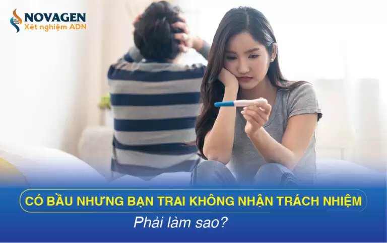 Có Bầu Nhưng Bạn Trai Không Nhận Trách Nhiệm, Phải Làm Sao?