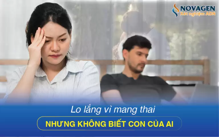 Lo Lắng Vì Mang Thai Nhưng Không Biết Con Của Ai