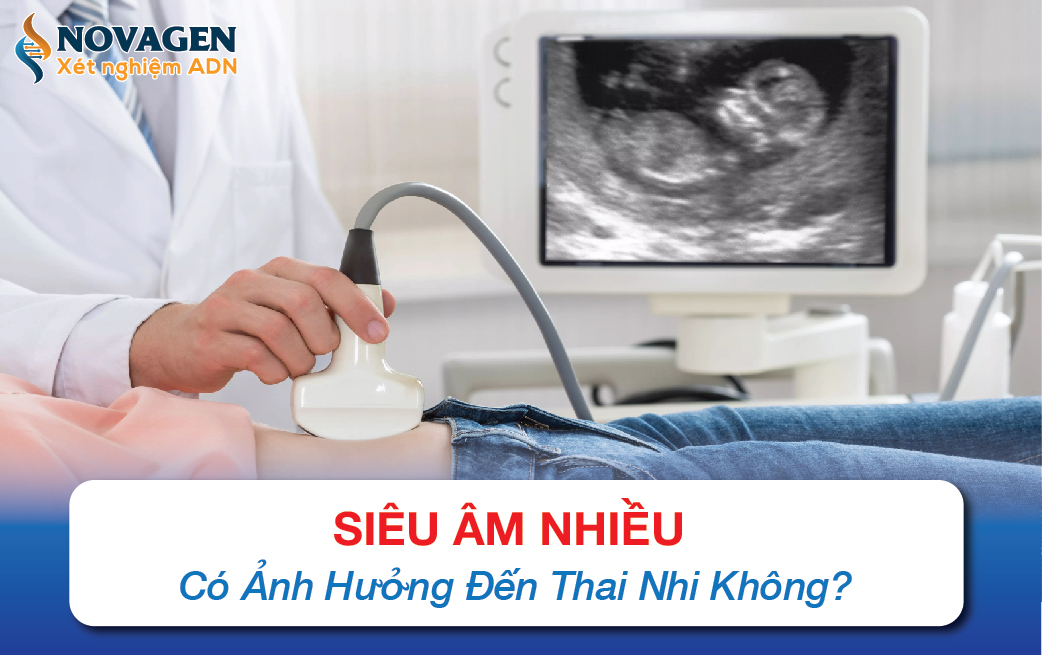 Siêu Âm Nhiều Có Ảnh Hưởng Đến Thai Nhi Không?