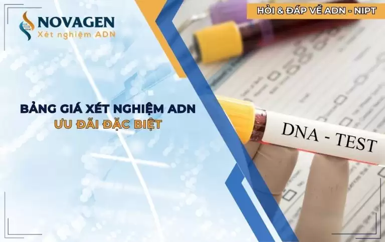 Bảng Giá Xét Nghiệm ADN Huyết Thống Cập Nhật Mới Nhất 2026