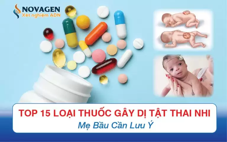 Tổng Hợp 15 Loại Thuốc Gây Dị Tật Thai Nhi Mẹ Bầu Cần Lưu Ý