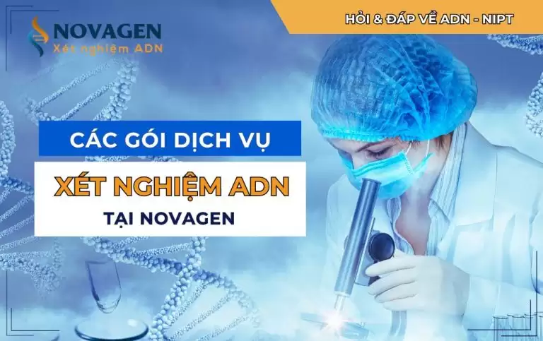 Các gói dịch vụ xét nghiệm ADN tại NOVAGEN