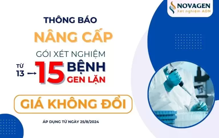 NOVAGEN NÂNG CẤP GÓI XÉT NGHIỆM BỆNH DI TRUYỀN GEN LẶN LÊN 15 BỆNH – GIÁ KHÔNG ĐỔI