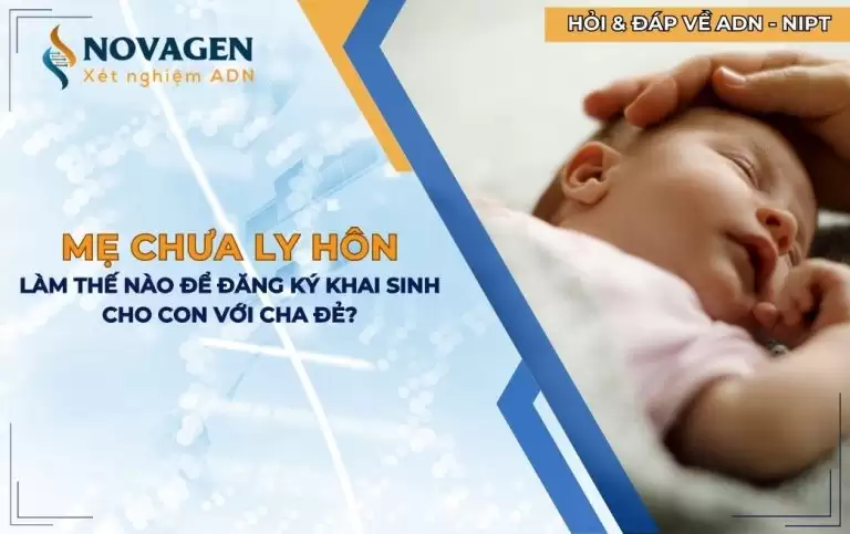 Khi mẹ chưa ly hôn với chồng nhưng có con với người mới, để làm giấy khai sinh cho con với cha đẻ thì cần làm gì?