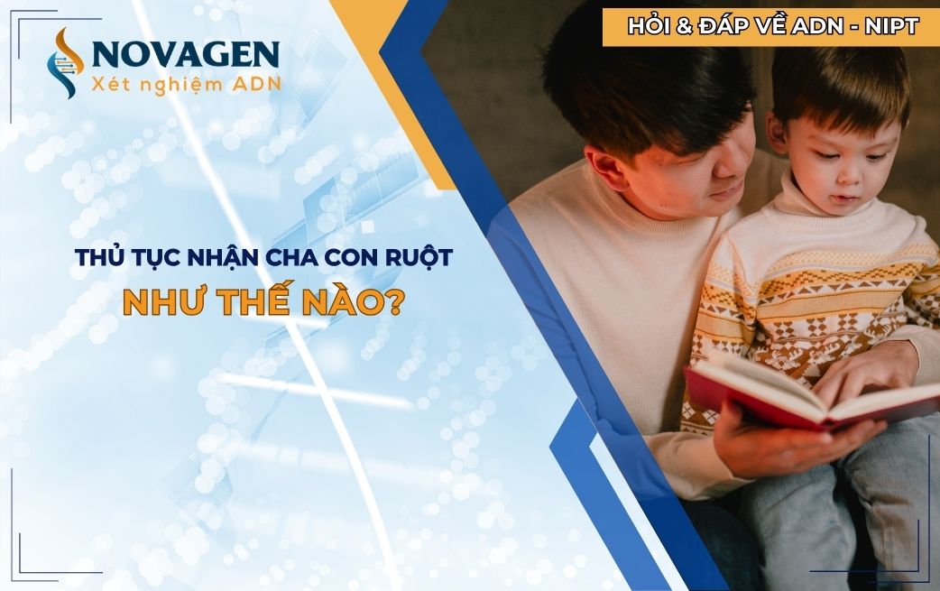 Thủ tục nhận cha con ruột như thế nào?