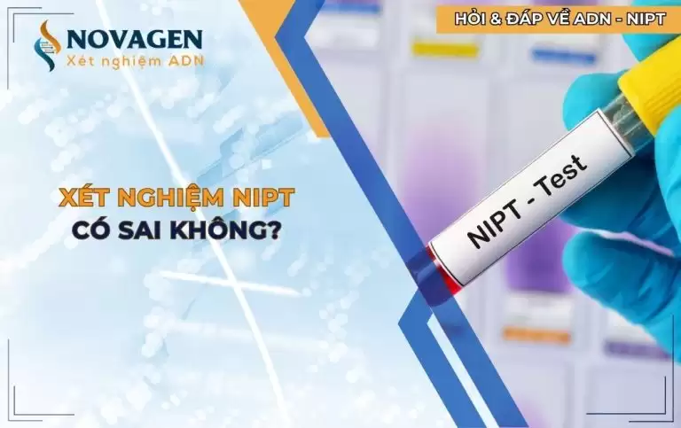 Xét nghiệm NIPT có sai không?
