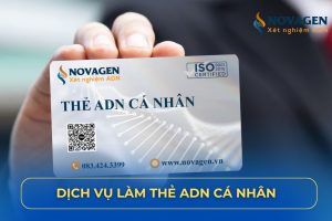 Dịch vụ làm thẻ ADN cá nhân