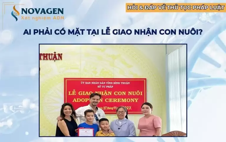 Ai phải có mặt tại lễ giao nhận con nuôi? Thủ tục nhận con nuôi thế nào?
