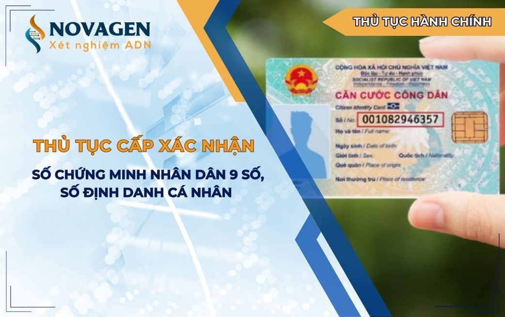 Thủ tục cấp xác nhận số chứng minh nhân dân 9 số, số định danh cá nhân