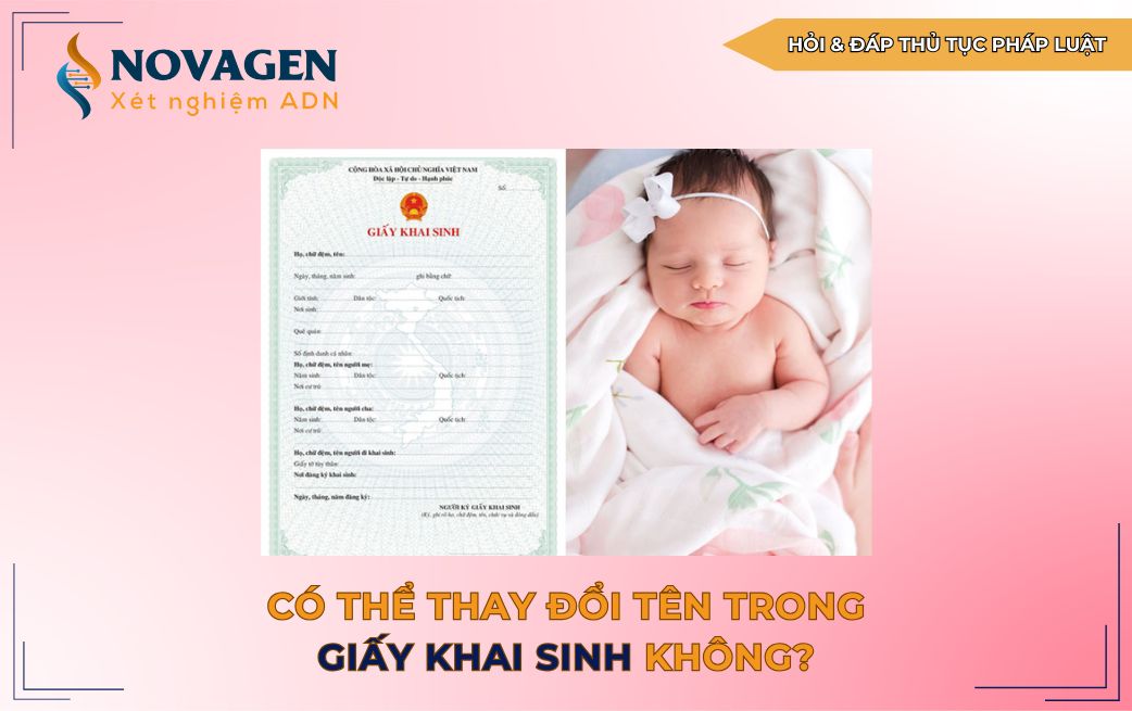 Có thể thay đổi tên trong giấy khai sinh không?