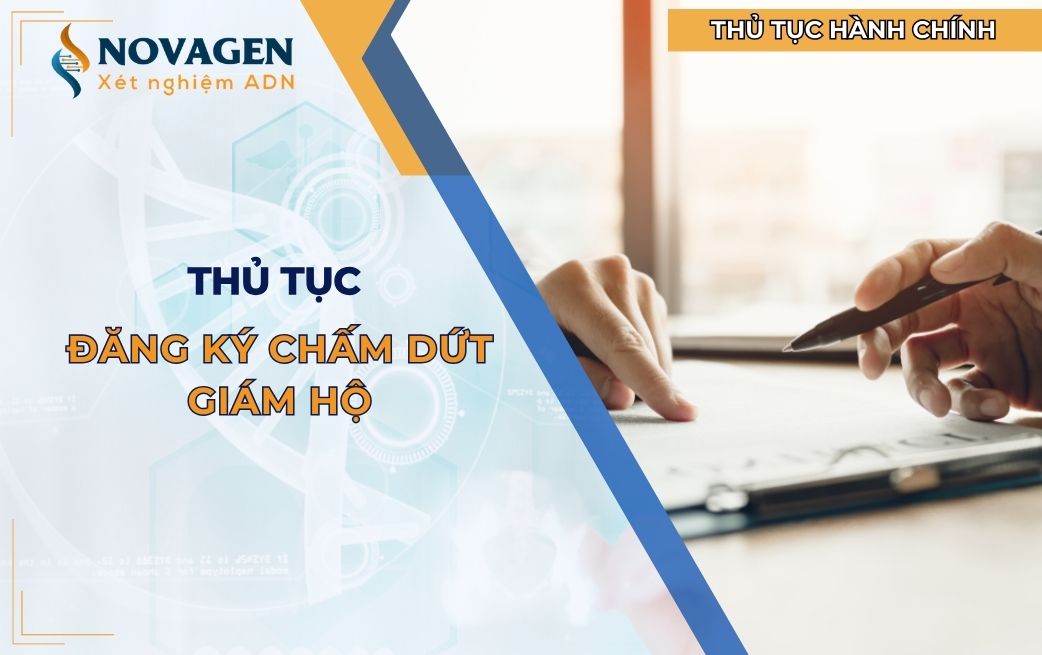 Thủ tục đăng ký chấm dứt giám hộ thực hiện thế nào?