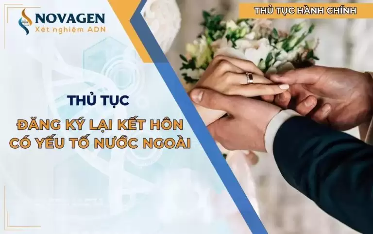 Hướng dẫn thủ tục đăng ký lại kết hôn có yếu tố nước ngoài