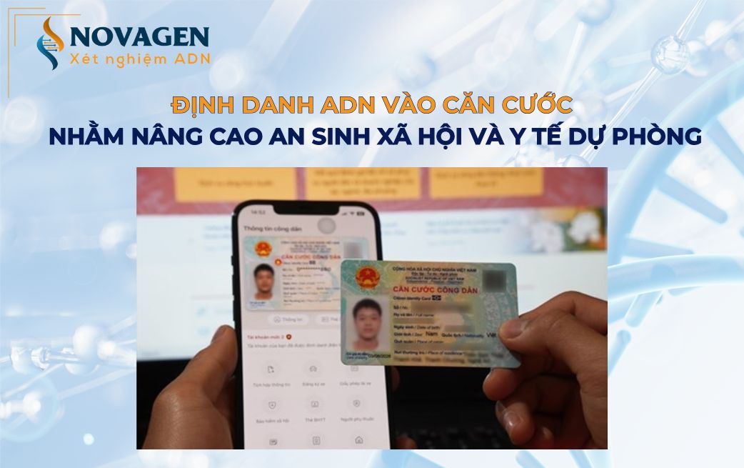 Định danh ADN vào căn cước 