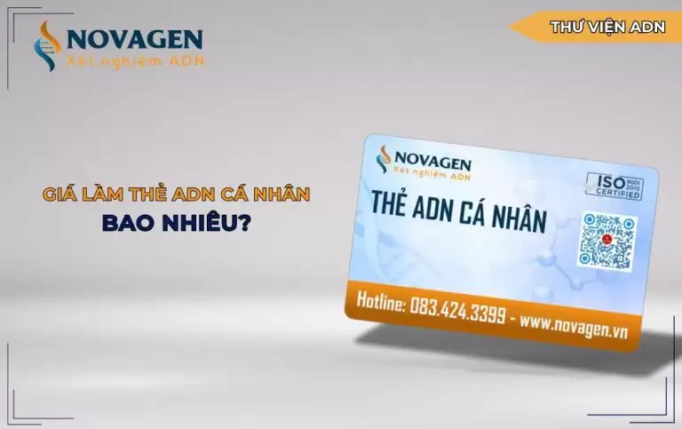 Giá làm thẻ ADN cá nhân bao nhiêu?
