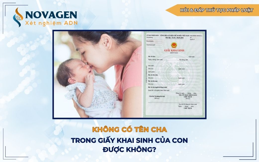 Không có tên cha trong giấy khai sinh của con được không?