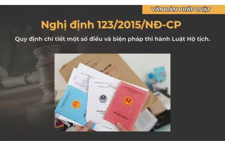 Nghị định 123/2015/NĐ-CP quy định chi tiết một số điều và biện pháp thi hành Luật Hộ tịch.