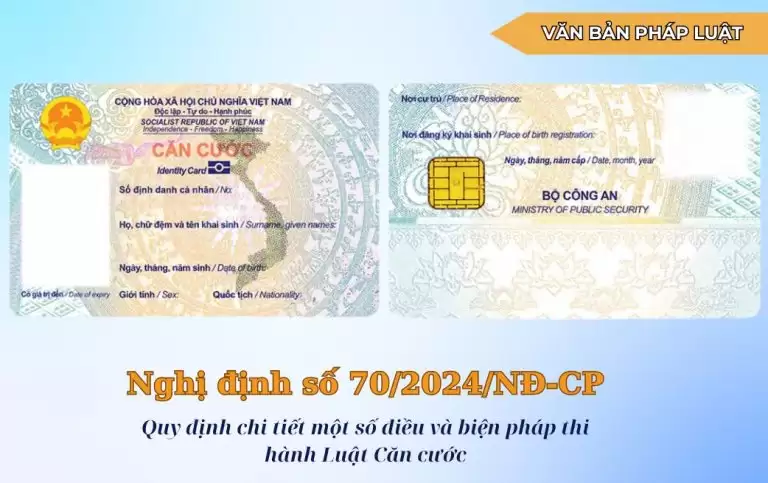 Nghị định số 70/2024/NĐ-CP: Quy định chi tiết một số điều và biện pháp thi hành Luật Căn cước