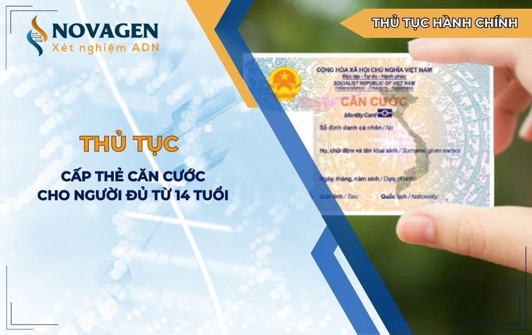 Chi tiết A-Z thủ tục cấp thẻ căn cước cho người đủ từ 14 tuổi trở lên