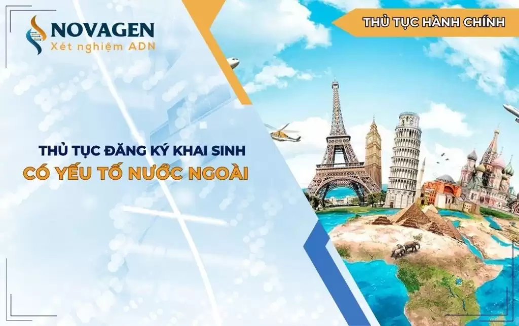Hướng dẫn chi tiết thủ tục đăng ký khai sinh có yếu tố nước ngoài