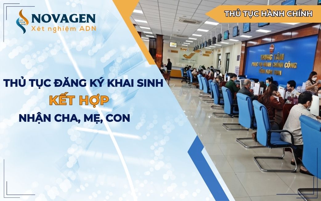 Thủ tục đăng ký khai sinh kết hợp nhận cha mẹ con mới nhất