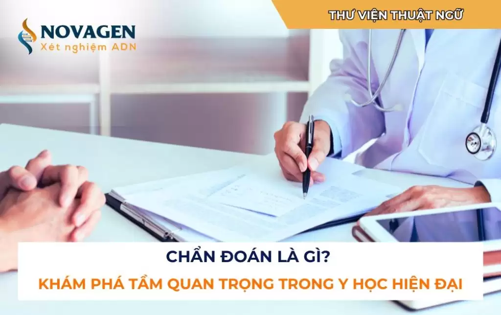 Chẩn đoán là gì? Tầm quan trọng của chẩn đoán trong y học hiện đại