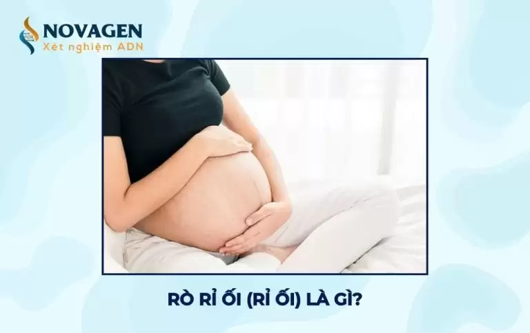 Rò rỉ ối là gì? Nguyên nhân và cách nhận biết ối rỉ