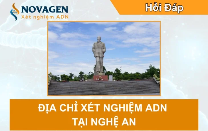 Địa chỉ xét nghiệm ADN tại Nghệ An