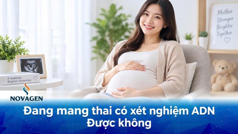 Đang mang thai có xét nghiệm ADN được không? Những lưu ý quan trọng