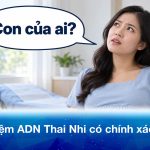 Xét nghiệm ADN thai nhi có chính xác không? Các yếu tố ảnh hưởng đến kết quả